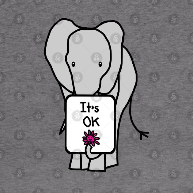 Elephant Says Its OK by ellenhenryart